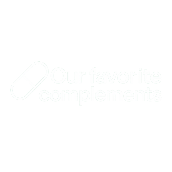 OUR FAVORITE COMPLEMENTS